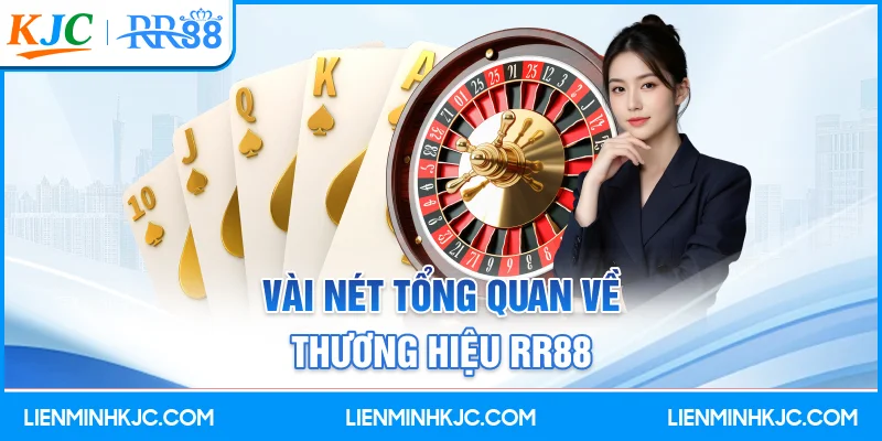 Vài nét tổng quan về thương hiệu RR88