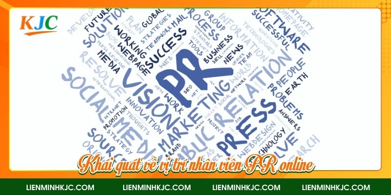 Khái quát về vị trí nhân viên PR online