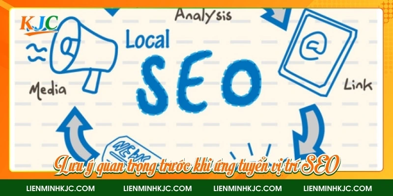 Lưu ý quan trọng trước khi ứng tuyển vị trí SEO